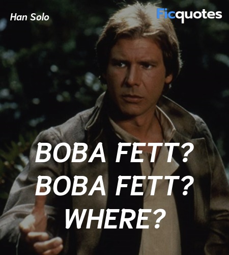 Boba Fett? Boba Fett? Where? image